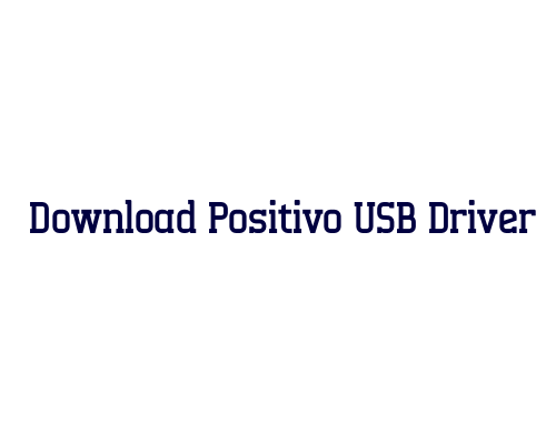 Download Positivo USB Driver